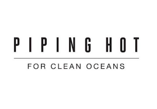 PIPING HOT FOR CLEAN OCEANS