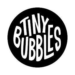 TINY BUBBLES