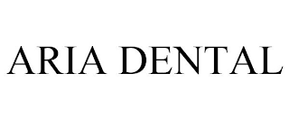 ARIA DENTAL