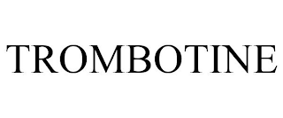 TROMBOTINE