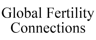 GLOBAL FERTILITY CONNECTIONS