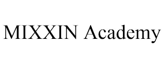 MIXXIN ACADEMY