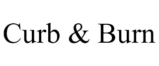 CURB & BURN