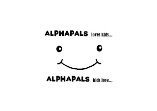 ALPHAPALS LOVES KIDS ALPHAPALS KIDS LOVE