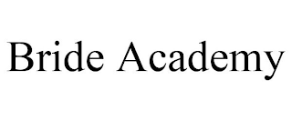 BRIDE ACADEMY