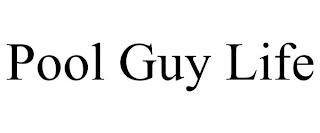 POOL GUY LIFE