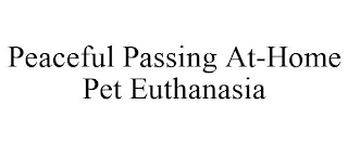 PEACEFUL PASSING AT-HOME PET EUTHANASIA