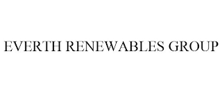 EVERTH RENEWABLES GROUP