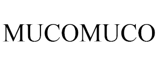 MUCOMUCO