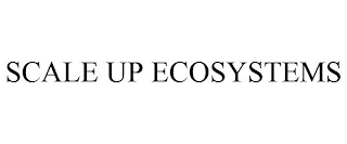 SCALE UP ECOSYSTEMS