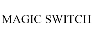 MAGIC SWITCH