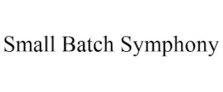 SMALL BATCH SYMPHONY