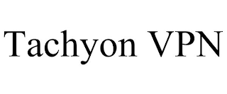 TACHYON VPN