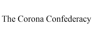 THE CORONA CONFEDERACY