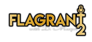 FLAGRANT2 WITH D MURPH