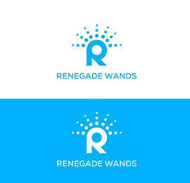 R RENEGADE WANDS R RENEGADE WANDS