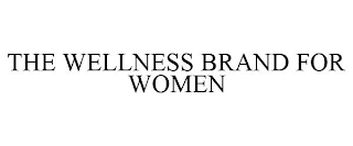 THE WELLNESS BRAND FOR WOMEN