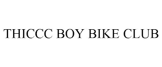 THICCC BOY BIKE CLUB