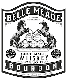 BELLE MEADE BOURBON AGED TO PERFECTION STRAIGHT BOURBON WHISKEY  SMALL BATCH HANDCRAFTED SOUR MASH WHISKEY STRAIGHT SW & CO BELLE MEADE BOURBON 45.2% ALCOHOL BY VOLUME (90.4 PROOF) 750ML