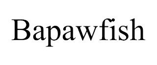 BAPAWFISH