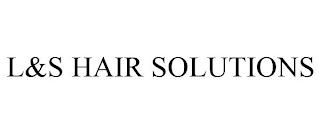 L&S HAIR SOLUTIONS