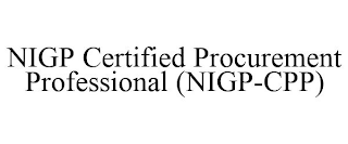 NIGP CERTIFIED PROCUREMENT PROFESSIONAL (NIGP-CPP)