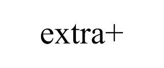 EXTRA+