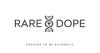 RARE AND DOPE CREATED TO BE AUTHENTIC