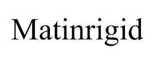 MATINRIGID