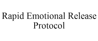 RAPID EMOTIONAL RELEASE PROTOCOL