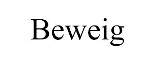 BEWEIG