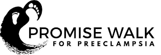 PROMISE WALK FOR PREECLAMPSIA