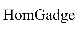HOMGADGE