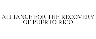 ALLIANCE FOR THE RECOVERY OF PUERTO RICO