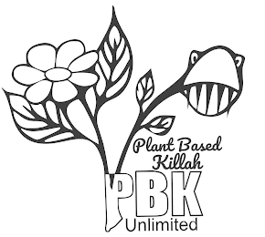 PLANT BASED KILLAH PBK UNLIMITED