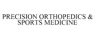 PRECISION ORTHOPEDICS & SPORTS MEDICINE