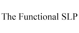 THE FUNCTIONAL SLP