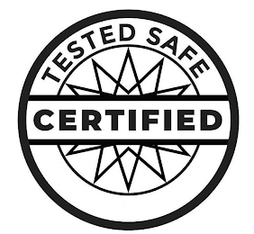 TESTED SAFE CERTIFIED