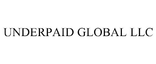 UNDERPAID GLOBAL LLC