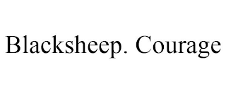 BLACKSHEEP. COURAGE