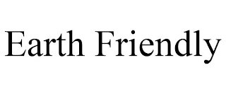 EARTH FRIENDLY
