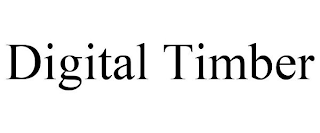 DIGITAL TIMBER