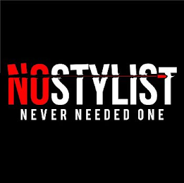 NO STYLIST NEVER NEEDED ONE