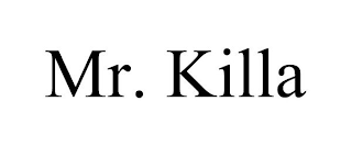 MR. KILLA