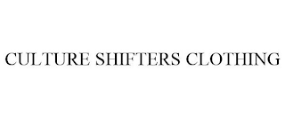 CULTURE SHIFTERS CLOTHING