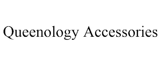 QUEENOLOGY ACCESSORIES