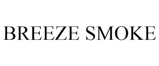 BREEZE SMOKE