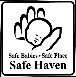 SAFE HAVEN SAFE BABIES · SAFE PLACE