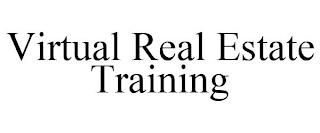 VIRTUAL REAL ESTATE TRAINING