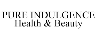 PURE INDULGENCE HEALTH & BEAUTY